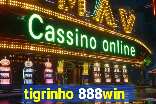 tigrinho 888win